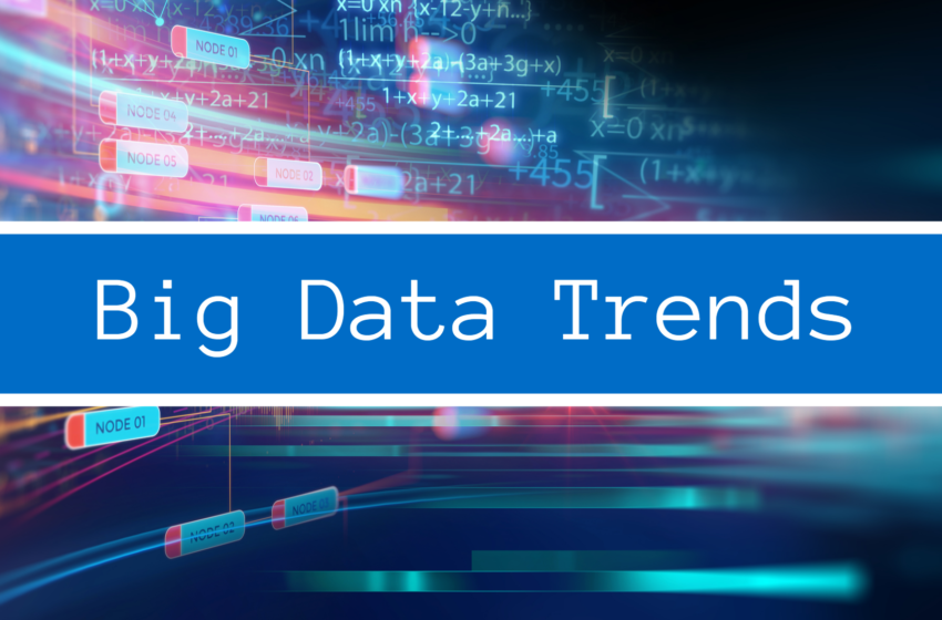  5 Main Big Data Trends Expected To Rule 2023