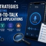 QA Strategies for Testing Push-To-Talk Mobile Applications